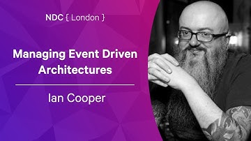 Managing Event Driven Architectures - Ian Cooper - NDC London 2022