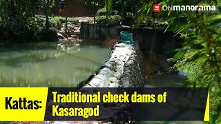 Kattas: Traditional check dams of Kasaragod