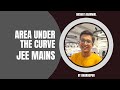 || Area under the curve || JEE Mains || Video - 1 || Introduction ||