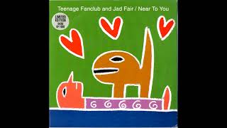Teenage Fanclub and Jad Fair // Always In My Heart