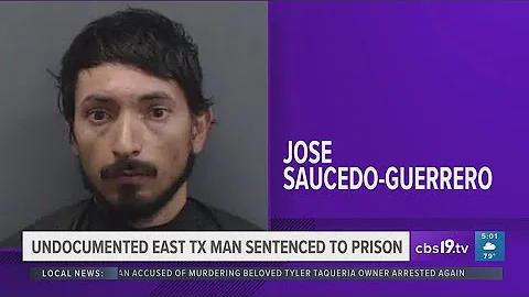 Undocumented East Texas man sentenced to 14 years in prison for drug trafficking