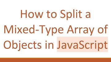How to Split a Mixed-Type Array of Objects in JavaScript