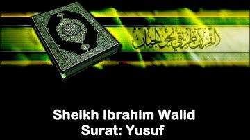 ولید ابراهیم - سوره یوسف. صدای خوب