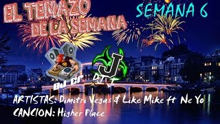 DJ CR(EL TEMAZO DE LA SEMANA)Dimitri Vegas & Like Mike ft Ne Yo-Higher Place