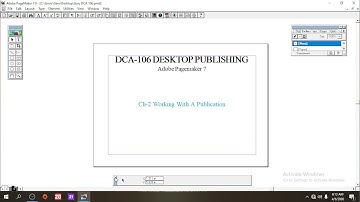Desktop Publishing Chapter-2 (Adobe Pagemaker 7.0): Working with a Publication.