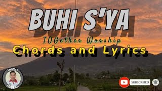 Buhi S'ya | TOGether Worship | Chords   Lyrics | key of D major