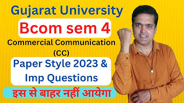 Bcom sem 4 Commercial Communication Paper Style 2023 | B.com sem 4 CC Paper Style 2023 | Sem 4 CC