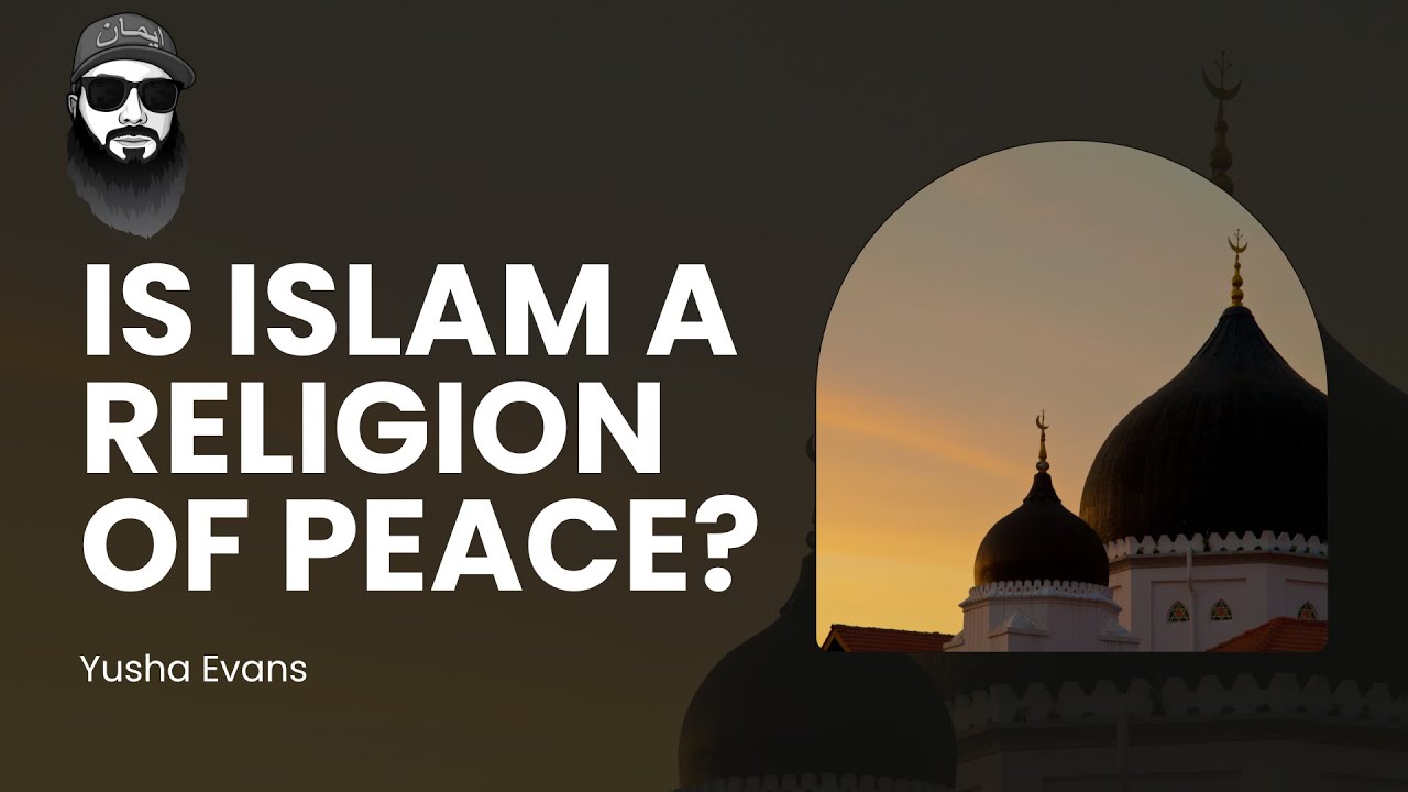 Is Islam a Religion of Peace?