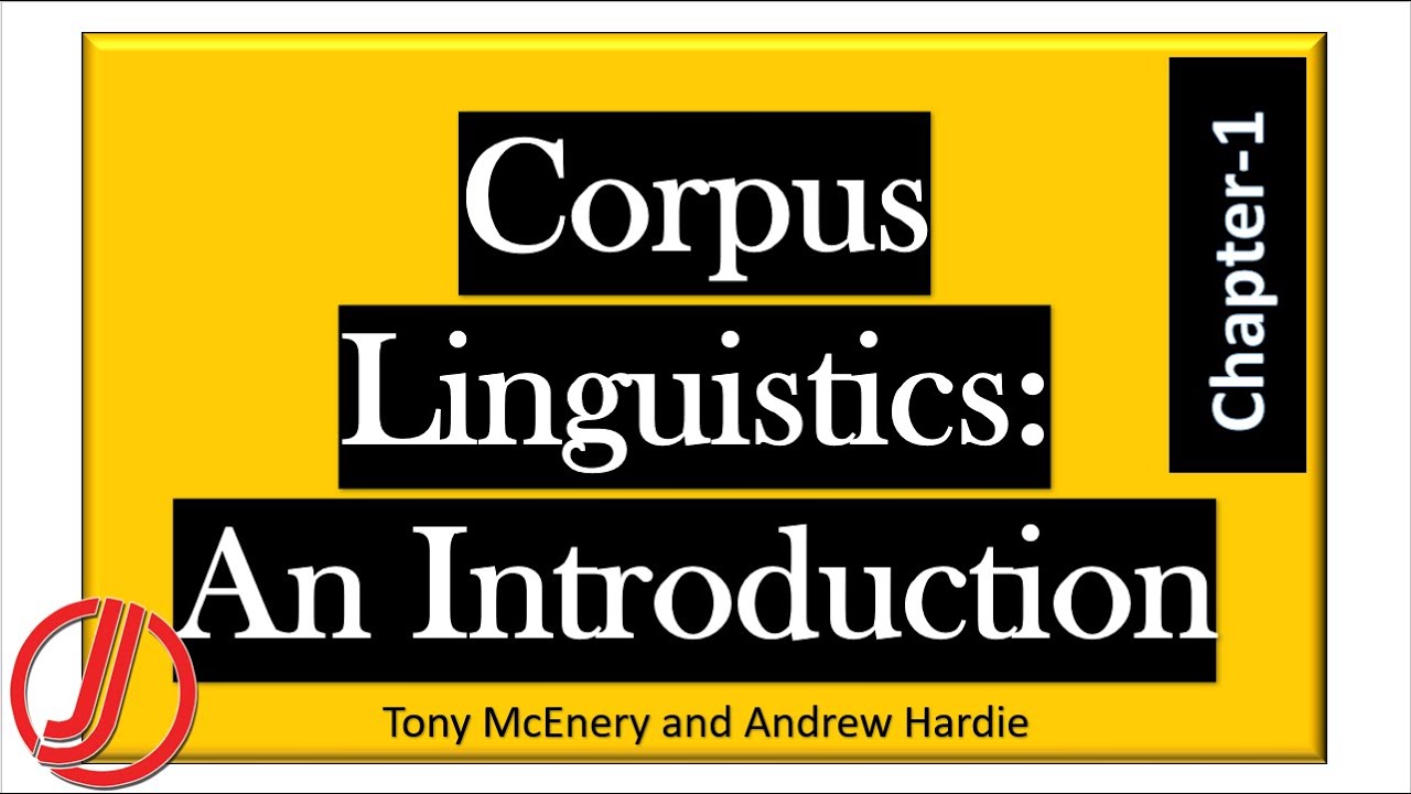 Introduction to Corpus Linguistics | Chapter 1 of McEnery & Hardie