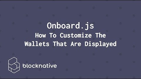 Onboard [#2] — How To Customize The Wallets That Are Displayed Screencast