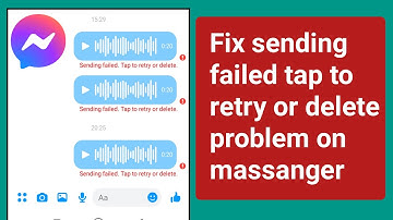 Sending failed tap to retry or delete on messenger.fix sending failed tap to retry or delete problem