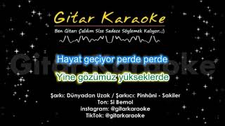 Video thumbnail of "Dünyadan Uzak - Gitar Karaoke (Pinhâni - Sakiler)"