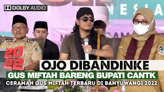 Gus Miftah Bareng Bupati Cantik " Ojo dibandingke" Terbaru Live GOR Banyuwangi 2022