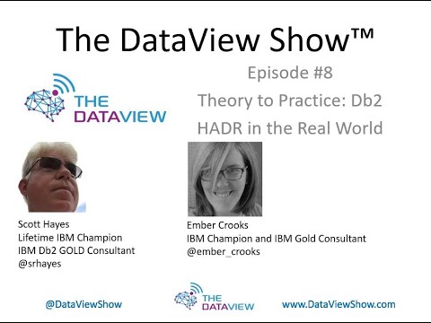 The DataView Show #8: "Theory to Practice: Db2 HADR in the Real World" with guest Ember Crooks