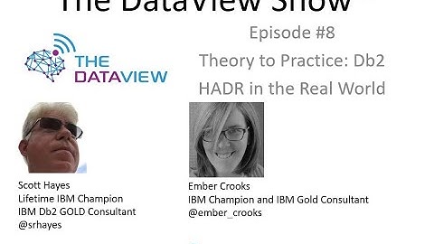 The DataView Show #8: "Theory to Practice: Db2 HADR in the Real World" with guest Ember Crooks