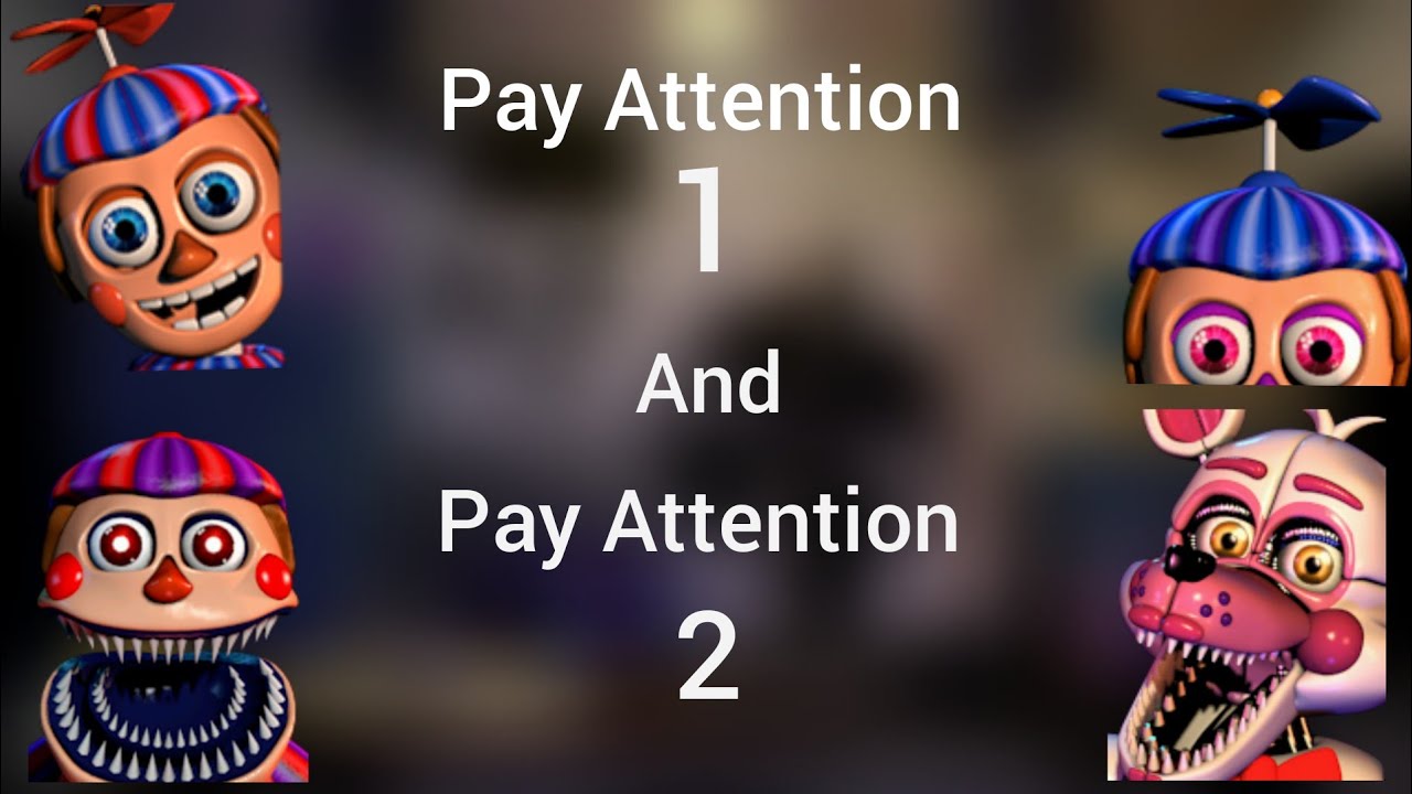 Pay Attention 1 And Pay Attention 2 | Ultimate Custom Night - YouTube