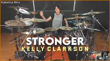 Kelly Clarkson - Stronger (What Doesn't Kill You) | Drum cover by Kalonica Nicx