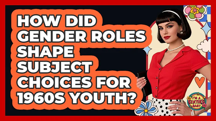 How Did Gender Roles Shape Subject Choices For 1960s Youth?