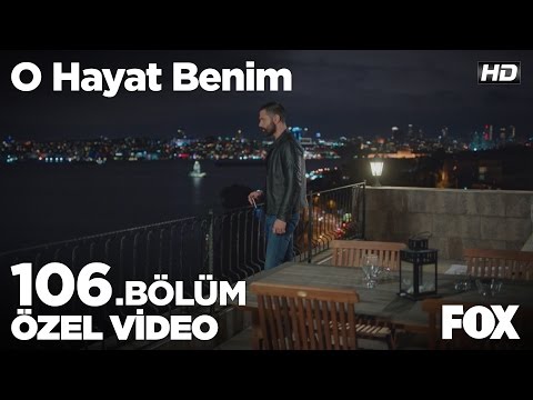 O Hayat Benim 106. Bölüm Özel Klip!