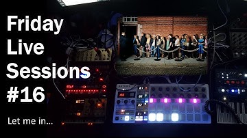 Friday Live Sessions #16 - Let me in... / Microfreak/Model D/ Volcas / Neutron #HardwareJams