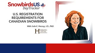 U.S. Registration Requirements for Canadian Snowbirds
