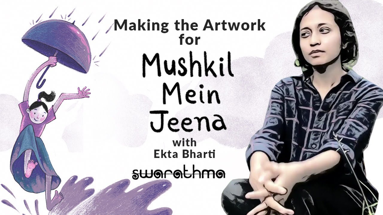 Guarda Making The Artwork for Mushkil Mein Jeena with artist Ekta Bharti | Swarathma su YouTube