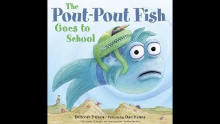 Kids Book Read Aloud: The Pout-Pout Fish Goes to School by Deborah Diesen Pictures By Dan Hanna