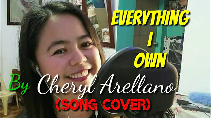 Everything I own_cover song_ by Cheryl Arellano