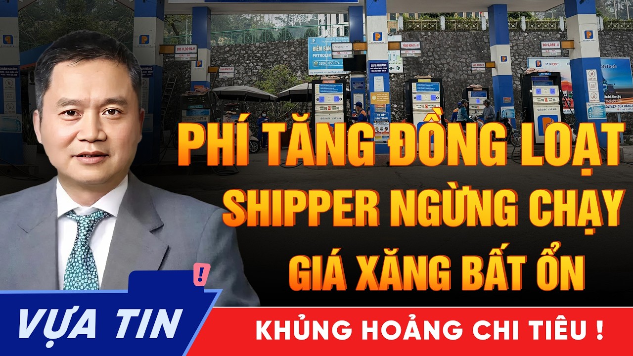 Xăng Tăng, Hàng Tăng, Cước Phí Tăng - Shipper Tắt App, Mở Đầu Cuộc Khủng Hoảng Chi Tiêu Toàn Diện