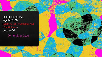 DIFFERENTIAL EQUATIONS (UG-CBCS) || LECTURE XI || Method of Undetermined Coefficients
