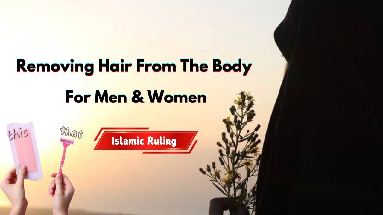 Is It Permissible To Shave Body Hair In Islam