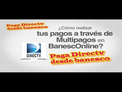 Cómo Pagar Directv a través de Banesco (Venezuela) |2019|