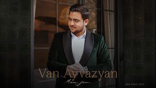 Van Ayvazyan - Mam Jan