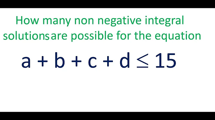 Number of non negative integral solutions  for the equation a + b + c +d less than or equal to 15