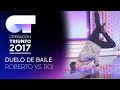 DUELO DE BAILE ENTRE ROBERTO Y ROI  | OT 2017