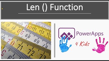 PowerApps4Kids Len Function