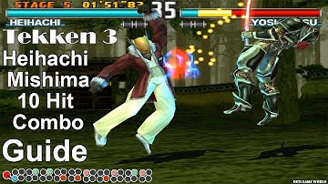 New Tekken 3 Heihachi Mishima All 10 Hit Combo Guide 4K 60FPS Gameplay