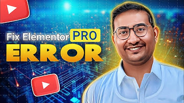 Fix Elementor Pro Error: 