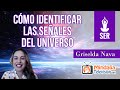 Cómo identificar las señales del Universo, por Griselda Nava