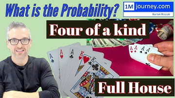 Poker, Combinations, Probability - Four of a kind, Full House