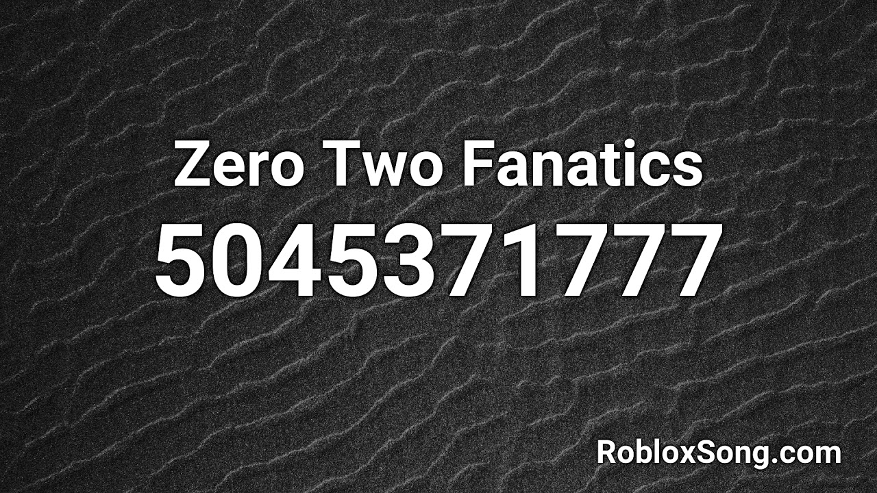 Zero Two Fanatics Roblox Id Roblox Music Code Youtube - zero two roblox id code