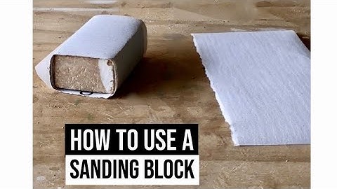 HOW TO DIY Use a sanding block