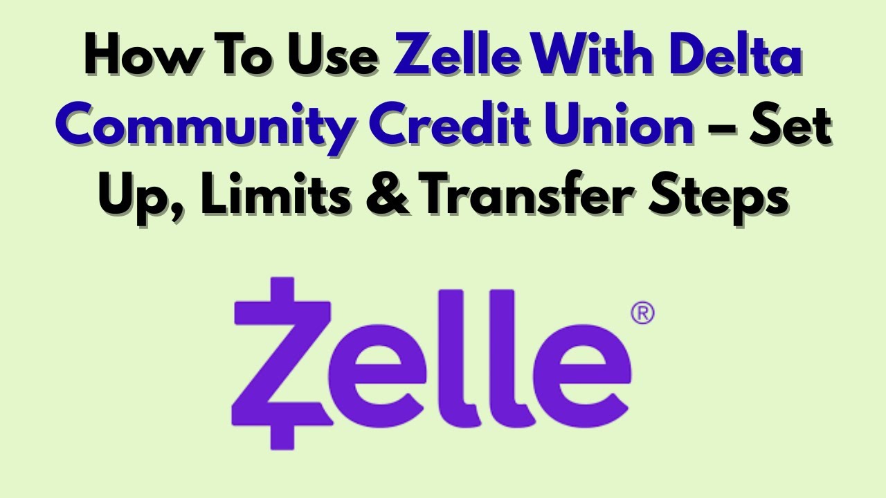 Как использовать Zelle с кредитным союзом Delta Community: настройка, лимиты и этапы перевода
