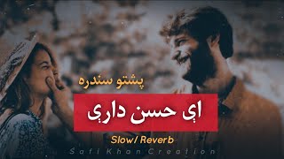 Charta Ye | Ay Husan darey - Slow/Reverb Pashto song | Tiktok viral song slow version | اے حسن داری