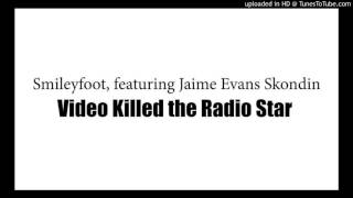Play video: Video Killed The Radio Star (Buggles Cover)