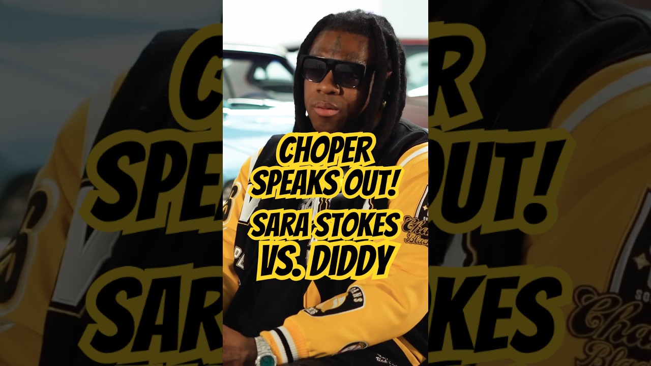 🚨 Chopper Speaks Out What Really Happened Between Sara Stokes and Diddy?