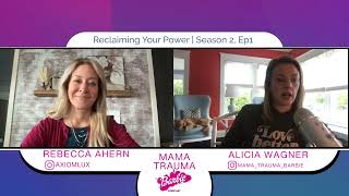 Reclaiming Your Power W/ Rebecca Ahern, Owner Axiom Lux | Season 2 Ep 1