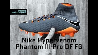 Nike Hypervenom Phantom III Pro DF FG ‘Fast AF Pack’ | UNBOXING | football boots | 2018 | 4K