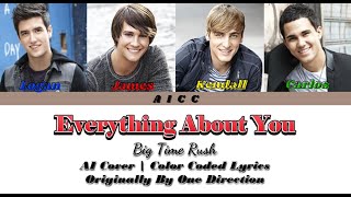 [AI COVER] Everything About You - Big Time Rush [Color Coded Lyrics]