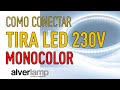 Como conectar tira de led 230V monocolor Alverlamp